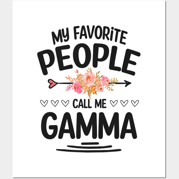 My favorite people call me gamma Wall Art by Bagshaw Gravity